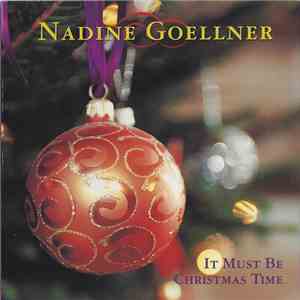 Nadine Goellner - It Must Be Christmas Time