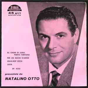 Natalino Otto - Al Chiar Di Luna Porto Fortuna / Per Un Bacio D'Amor / Hula ...