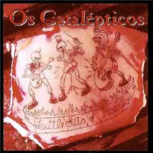 Os Catalépticos - Little Bits Of Insanity
