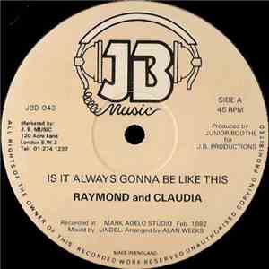 Raymond And Claudia / Raymond Simpson - Is It Always Gonna Be Like This / P ...
