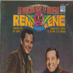 Rene And Rene - Lo Mucho Que Te Quiero