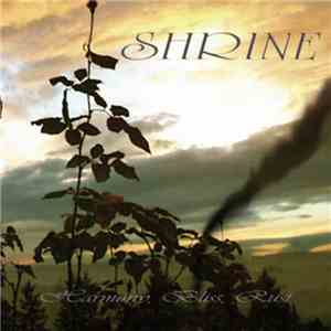Shrine - Harmony, Bliss, Rust