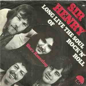 Sir Henry & His Butlers - Long Live The Soul Of Rock'n Roll / She's Amazing