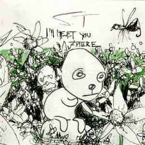 S.T. - I'll Meet You There EP