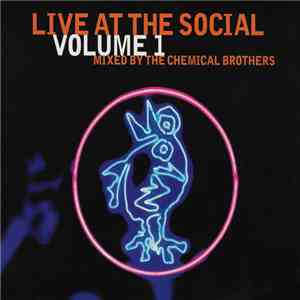 The Chemical Brothers - Live At The Social Volume 1