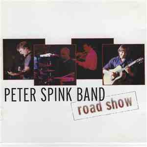 The Peter Spink Band - Road Show