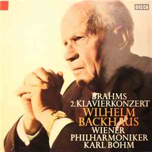 Wilhelm Backhaus, Wiener Philharmoniker, Karl Böhm - Brahms 2.Klavierkonzer ...