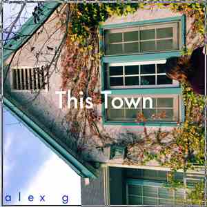 Alex G  - This Town (Acoustic Version)