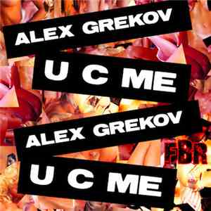 Alex Grekov - U C Me