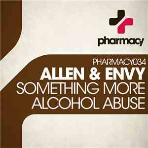 Allen & Envy - Something More / Alcohol Abuse