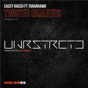 Casey Rasch Ft Taranhawk - Twisted Realities