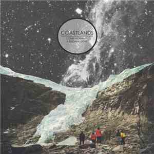 Coastlands - Come Morning, A Radiant Light