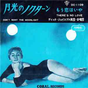 Dick Jacobs His Chorus And Orchestra - There's No Love / Don't Want The Moo ...