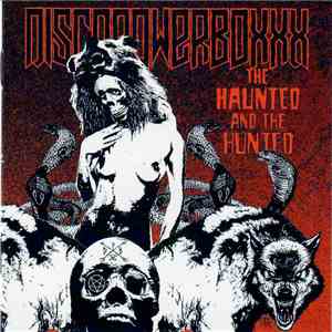 Discopowerboxxx - The Haunted And The Hunted