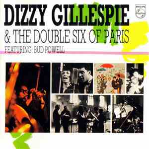 Dizzy Gillespie & The Double Six Of Paris Featuring: Bud Powell - Dizzy Gil ...