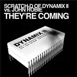 DJ Scratch-D Of Dynamix II vs. John Robie - They're Coming