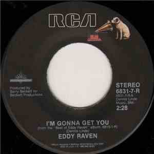 Eddy Raven - I'm Gonna Get You / Other Than Montreal