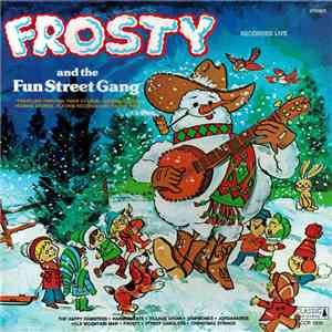 Frosty And The Fun Street Gang - Frosty And The Fun Street Gang