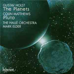 Gustav Holst, Colin Matthews, Hallé Orchestra, Mark Elder , Lyn Fletcher, T ...