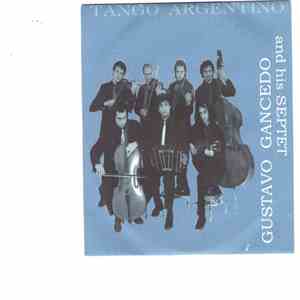 Gustavo Gancedo And His Septet - Tango Argentino