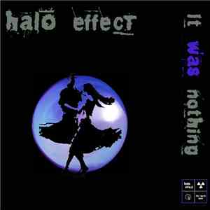 Halo Effect - It Was Nothing