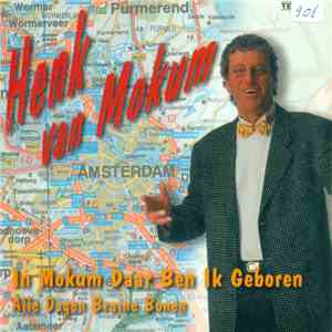 Henk van Mokum - In Mokum Daar Ben Ik Geboren / Alle Dagen Bruine Bonen