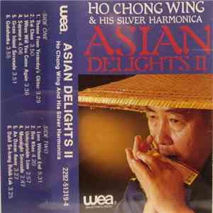 Ho Chong Wing & His Silver Harmonica - Asian Delights II