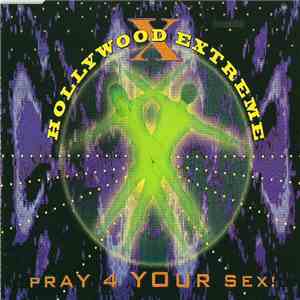 Hollywood Extreme - Pray 4 Your Sex!