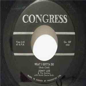 Jenny Lee  & The Starlets  With Hutch Davie Orch. - What I Gotta Do / Show Me A Man (I Can Look Up To)