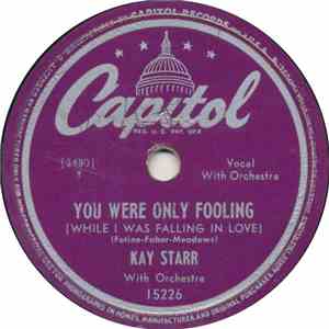 Kay Starr - You Were Only Fooling (While I Was Falling In Love) / A Faded S ...