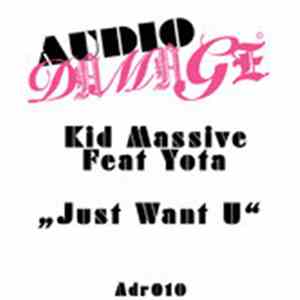 Kid Massive Feat Yota - Just Want U