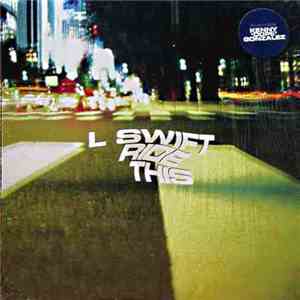 L Swift - Ride This