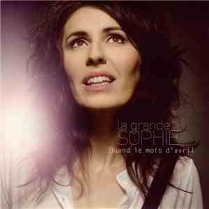 La Grande Sophie - Quand Le Mois D'Avril