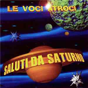 Le Voci Atroci - Saluti da Saturno