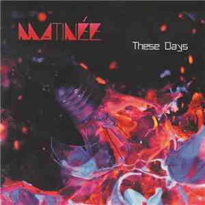 Matinée - These Days