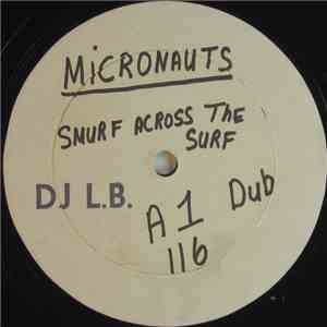 Micronawts - (I Can Do It...You Can Do It) Letzmurph Acrossdasurf