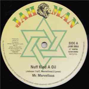 Mr Marvelous - Nuff Kind A Oil / Blessed Is He