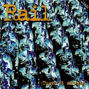 Rail - Turn It Around