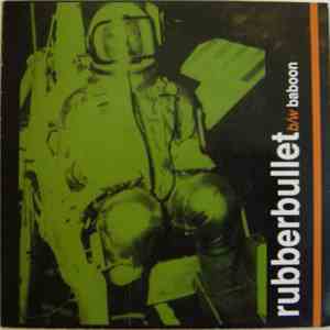 Rubberbullet / Baboon - The Kissing Song / King Of The Damned Laser Gag!