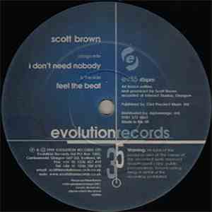 Scott Brown - I Don't Need Nobody / Feel The Beat