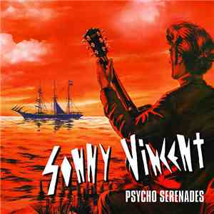 Sonny Vincent - Psycho Serenades