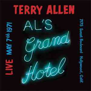 Terry Allen - Live At Al's Grand Hotel May 7th 1971