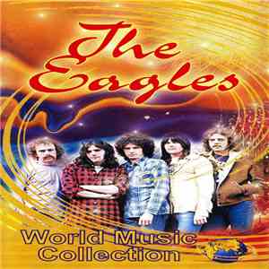 The Eagles - World Music Collection