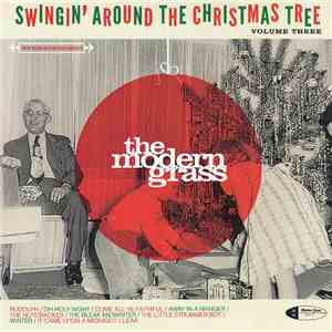The Modern Grass - Swingin' Around The Christmas Tree Volume Three