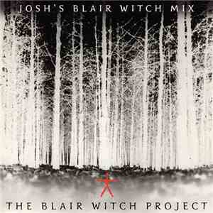 Various - The Blair Witch Project: Josh's Blair Witch Mix