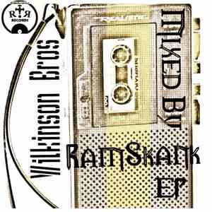Wilkinson Bros - Mixed By RamSkank EP