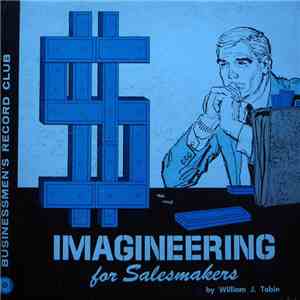 William J. Tobin - Imagineering For Salesmakers