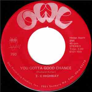 3-C Highway - You Gotta Good Chance