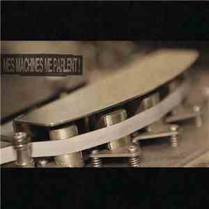 Anthony-Cédric Vuagniaux - Mes Machines Me Parlent