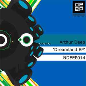 Arthur Deep - Dreamland EP